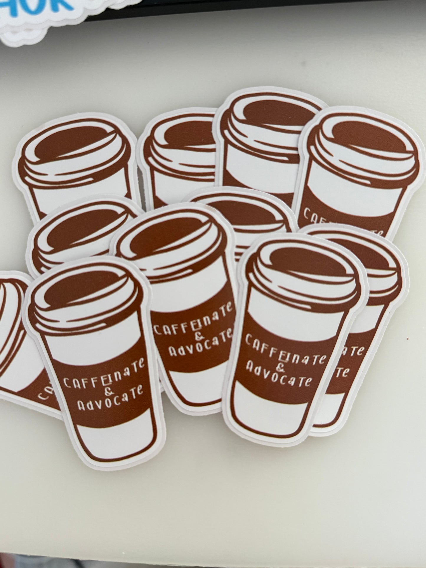 Caffeinate and Advocate Sticker