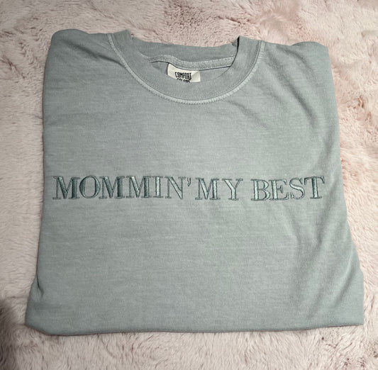 Mommin' My Best Embroidered Tee