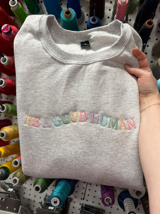 Be A Good Human Crewneck