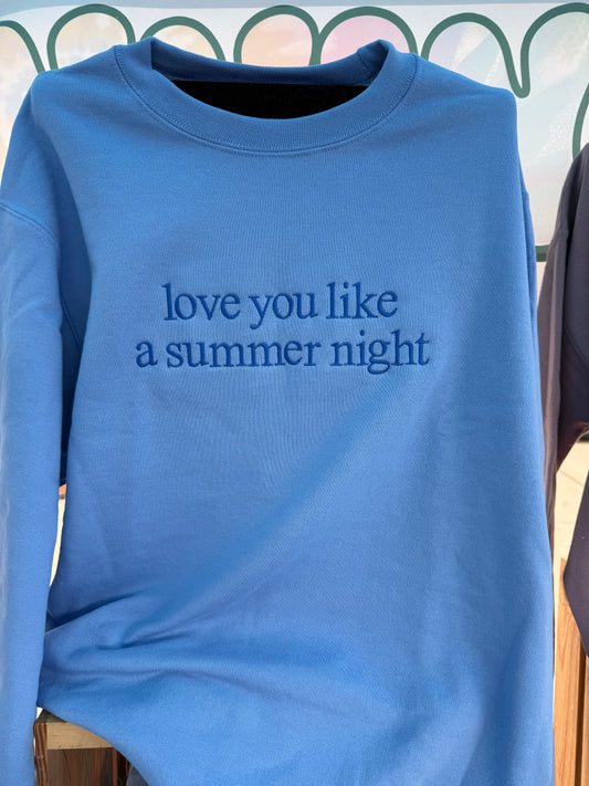 love you like a summer night crewneck