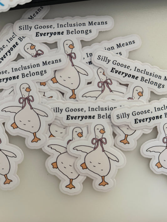 Silly Goose Inclusion Sticker