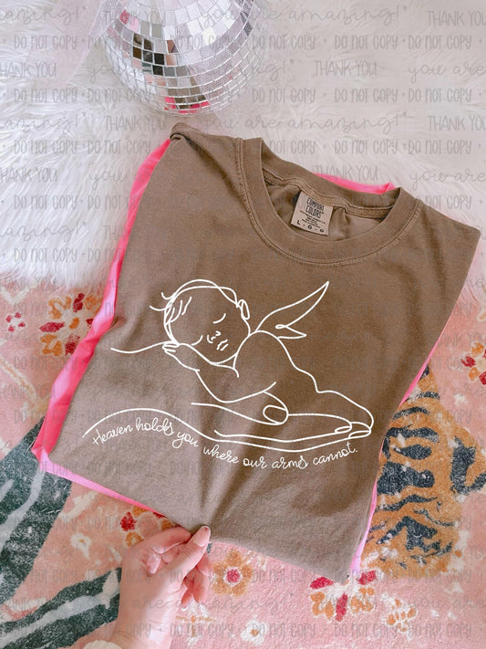 Heaven Holds You Tee