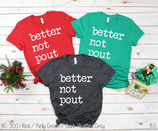 Better Not Pout Family Tees
