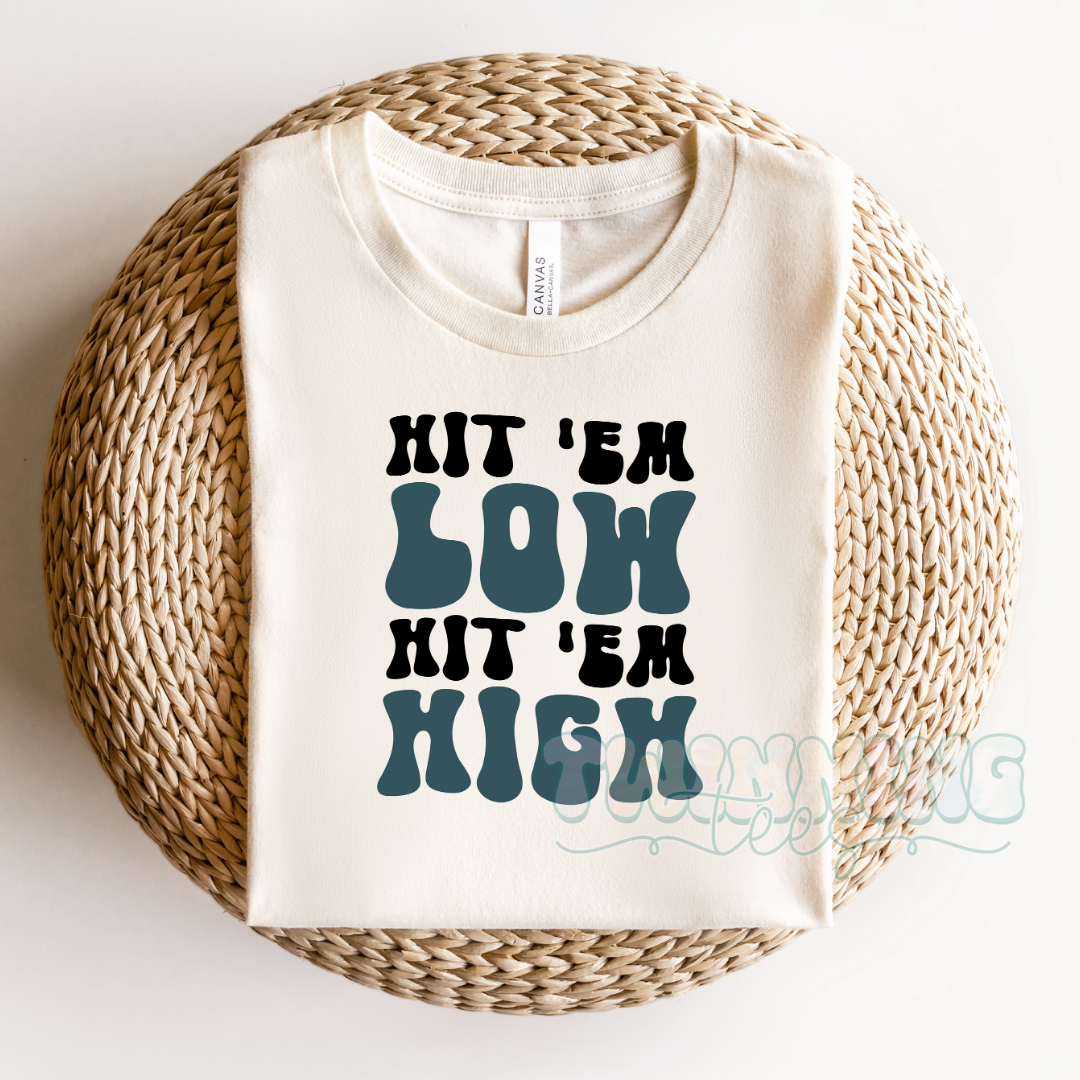 Hit Em Low, Hit Em High Tee