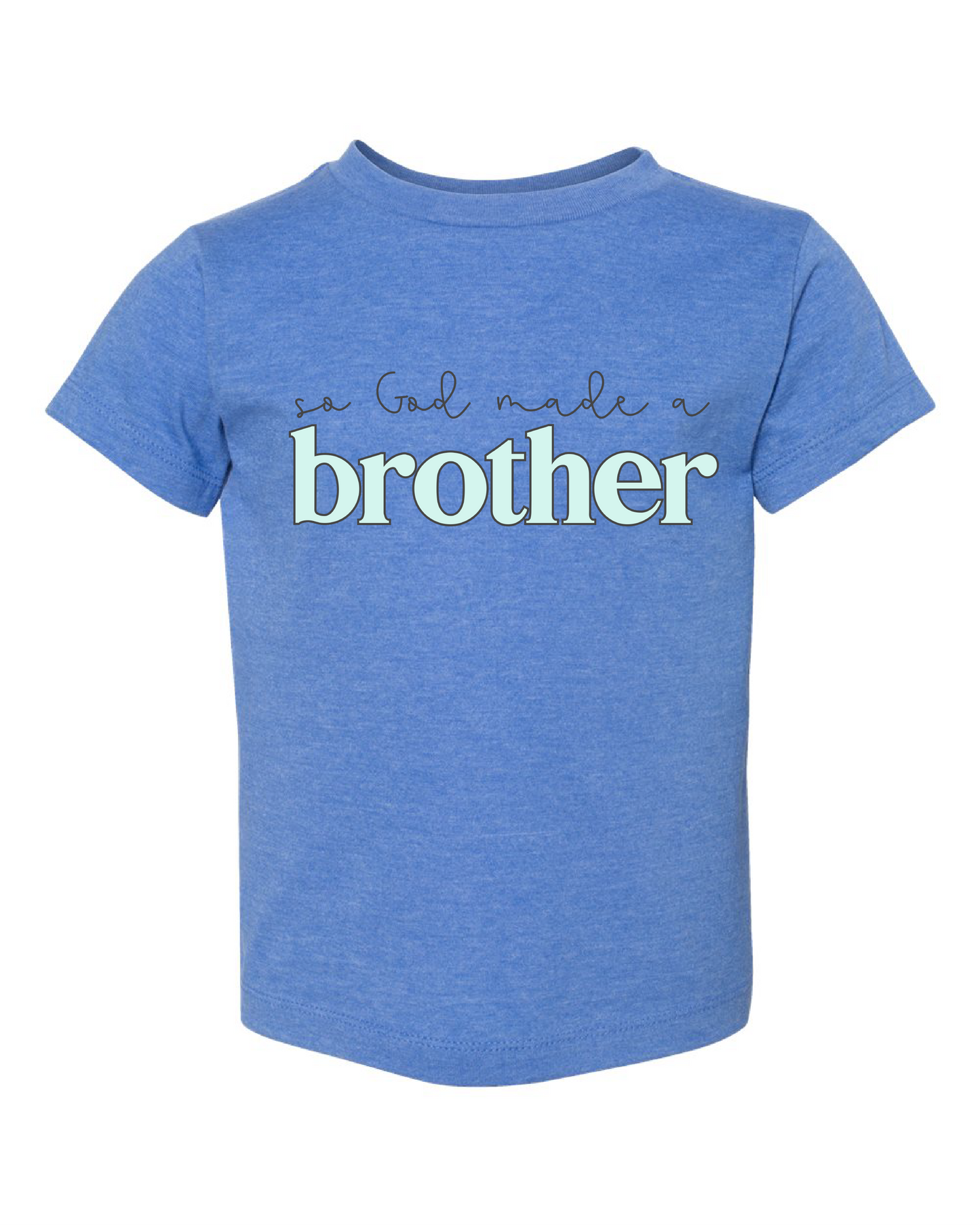 So God Made a Brother Tee