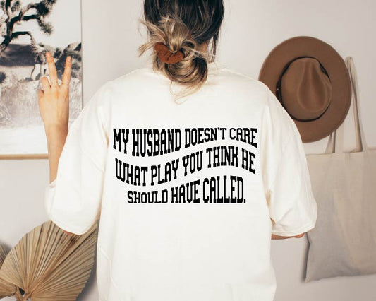 My Husband Doesn't Care Adult Tee