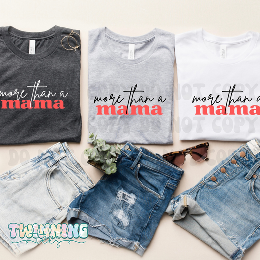 More Than a Mama Tee