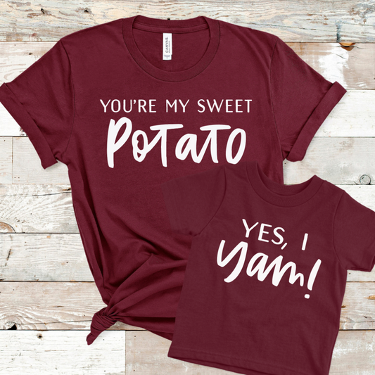 You’re My Sweet Potato/ I Yam Matching Tees