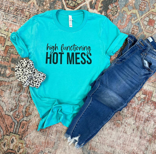 High Functioning Hot Mess Adult Tee