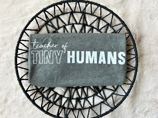Teacher of Tiny Humans Tee