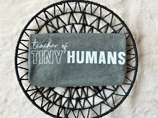 Teacher of Tiny Humans Tee