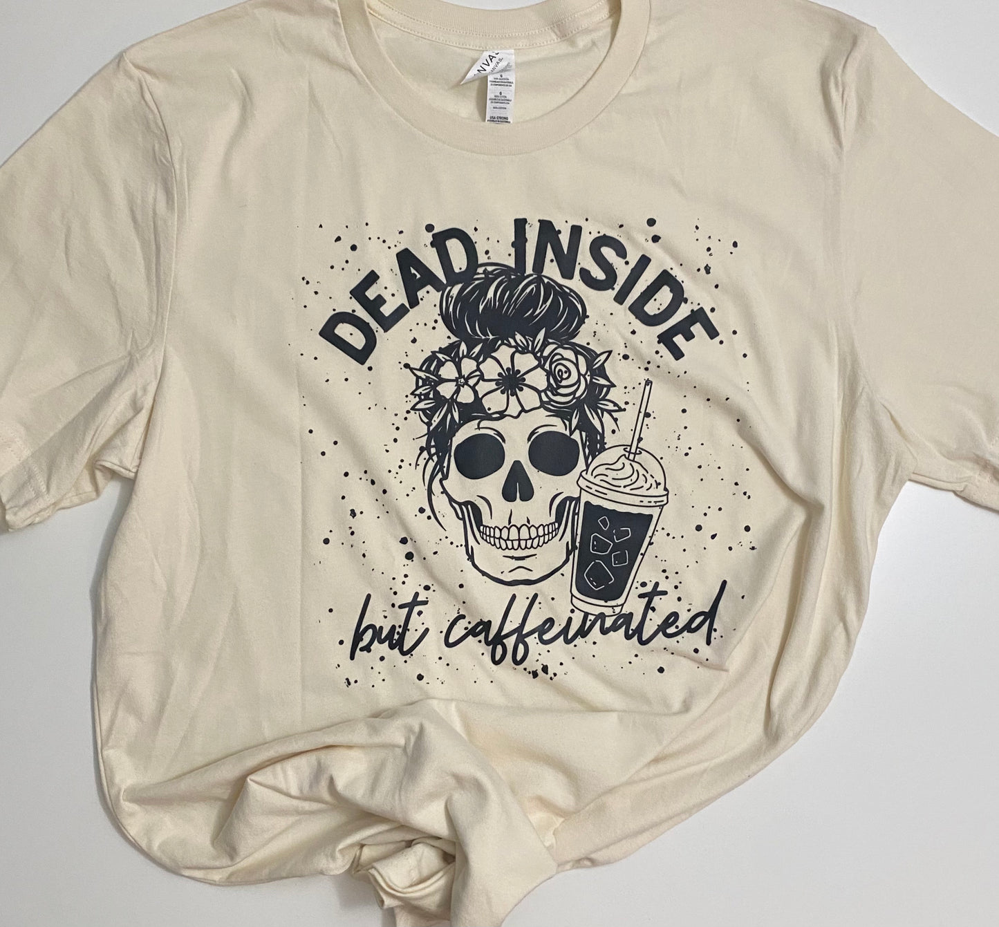 Dead Inside But Caffeinated Tee